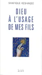 Dieu  l'usage de mes fils