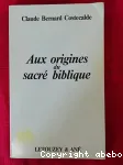 Aux origines du sacr biblique