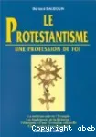 Le protestantisme, une profession de foi