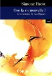 L'vanglisation des profondeurs, Tome III. Ose la vie nouvelle !