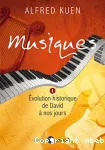 Musiques, Volume 1. Evolution historique de David  nos jours