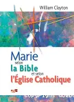 Marie selon la Bible et selon l'glise catholique