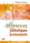 Les diffrences entre catholiques et protestants