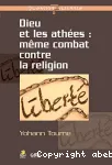 Dieu et les athes : mme combat contre la religion