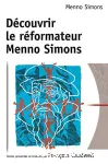 Dcouvrir le rformateur Menno Simons