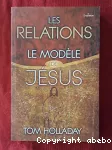 Les relations : le modle de Jsus