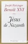 Jsus de Nazareth. 1 : Du baptme dans le Jourdain  la Transfiguration