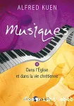 Musiques, Volume 2. Dans l'glise et dans la vie chrtienne