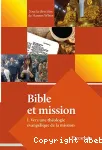 Bible et mission. 1 : Vers une thologie vanglique de la mission