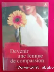 Devenir une femme de compassion