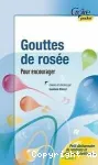 Gouttes de rose - Pour encourager