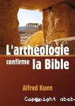 L'archologie confirme la Bible