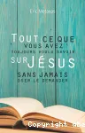 Tout ce que vous avez toujours voulu savoir sur Jsus sans jamais oser le demander