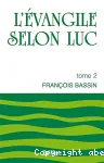 L'vangile selon Luc. Tome 2