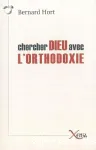 Chercher Dieu avec l'Orthodoxie