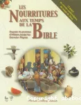 Les nourritures au temps de la Bible