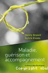 Maladie, gurison et accompagnement