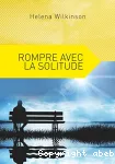 Rompre avec la solitude