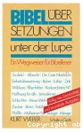 Bibelbersetzungen unter der Lupe