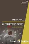 Mes choix, qu'en pense Dieu ?