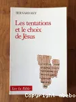 Les tentations et le choix de Jsus