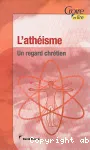 L'athisme : un regard chrtien