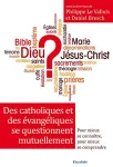 Des catholiques et des vangliques se questionnent mutuellement