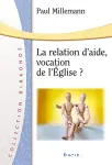 La relation d'aide, vocation de l'glise ?