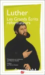 Luther - Les grands crits rformateurs