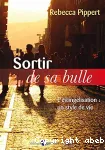 Sortir de sa bulle