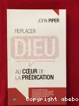 Replacer Dieu au coeur de la prdication