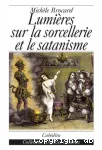 Lumires sur la sorcellerie et le satanisme