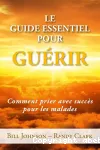 Le guide essentiel pour gurir