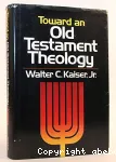 Toward an Old Testament Theology