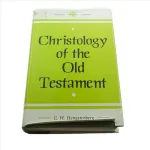 Christology of the Old Testament and a Commentary on the Messianic Predictions