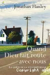 Quand Dieu fait route avec nous : la qute de la foi chrtienne