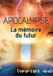 Apocalypse - La mmoire du futur