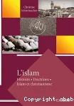 L'islam : histoire, doctrines, Islam et christianisme