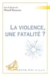 La violence, une fatalit ?