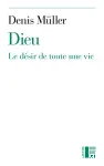 Dieu - Le dsir de toute une vie