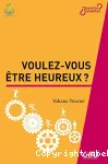 Voulez-vous tre heureux ?