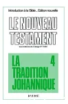 Introduction critique au Nouveau Testament. Volume 4 : La tradition johannique