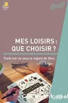 Mes loisirs : Que choisir ?