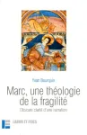 Marc, une thologie de la fragilit