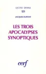 Les trois apocalypses synoptiques