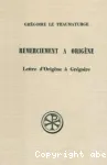 Remerciement  Origne (suivi de) La lettre d'Origne  Grgoire