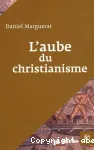 L'aube du christianisme