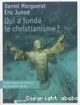 Qui a fond le christianisme ?