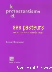 Le protestantisme et ses pasteurs