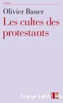 Les cultes des protestants